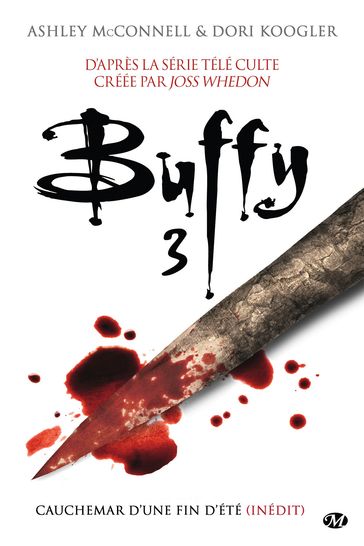 Buffy, T3.3 : Cauchemar d'une fin d'été - Dori Koogler - Ashley Mcconnell