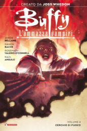 Buffy. L ammazzavampiri. 4: Cerchio di fuoco