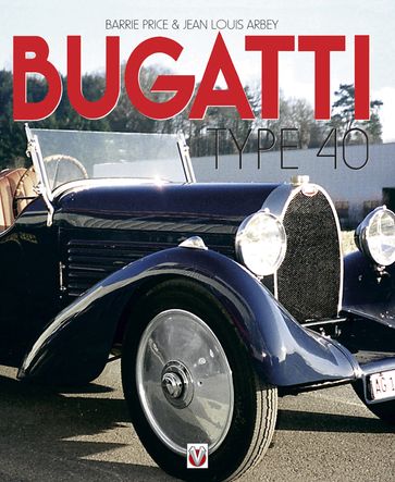 Bugatti Type 40 - Barrie Price - Jean-Louis Arbey