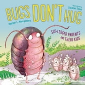 Bugs Don t Hug