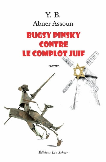 Bugsy Pinski contre le complot juif - Y B /Abner Assoun