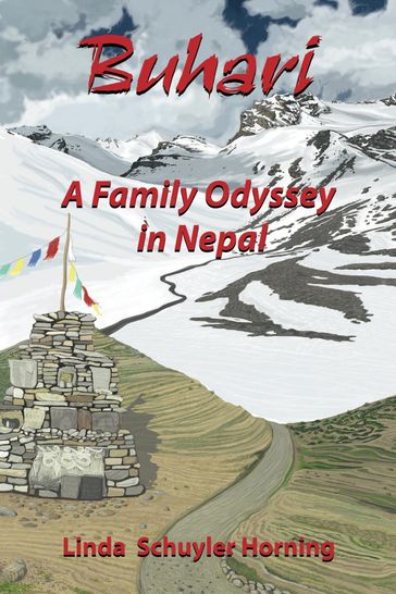 Buhari: A Family Odyssey in Nepal - Linda Schuyler Horning