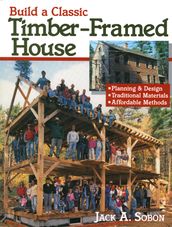 Build a Classic Timber-Framed House