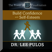 Build Confidence and Self-Esteem