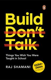 Build, Don t Talk