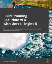 Build Stunning Real-time VFX with Unreal Engine 5