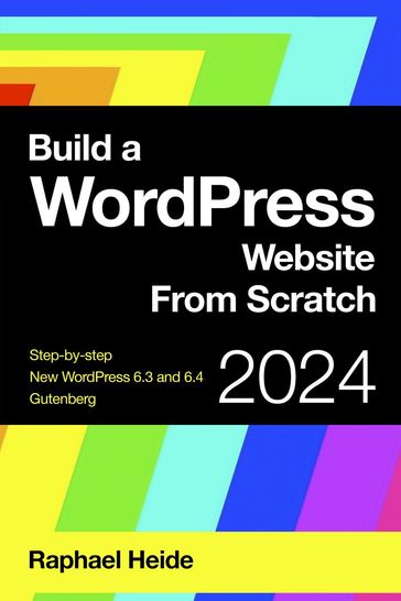 Build a WordPress Website From Scratch 2024 - Raphael Heide