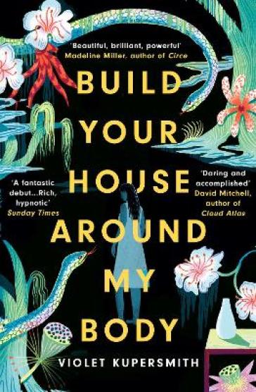 Build Your House Around My Body - Violet Kupersmith