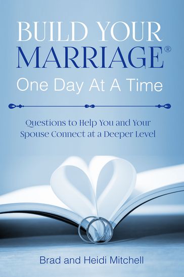 Build Your Marriage One Day at a Time - Brad Mitchell - Heidi Mitchell