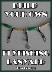 Build Your Own Flyfishing Lanyard