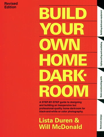 Build Your Own Home Darkroom - Lista Duren - Wil McDonald - Will McDonald