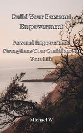 Build Your Personal Empowerment