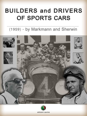 Builders and Drivers of Sports Cars - Charles Lam Markmann - Mark Sherwin