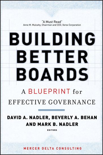 Building Better Boards - David A. Nadler - Beverly A. Behan - Mark B. Nadler