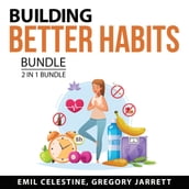 Building Better Habits Bundle, 2 in 1 Bundle