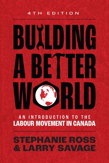 Building A Better World, 4th Edition - Stephanie Ross - Larry Savage