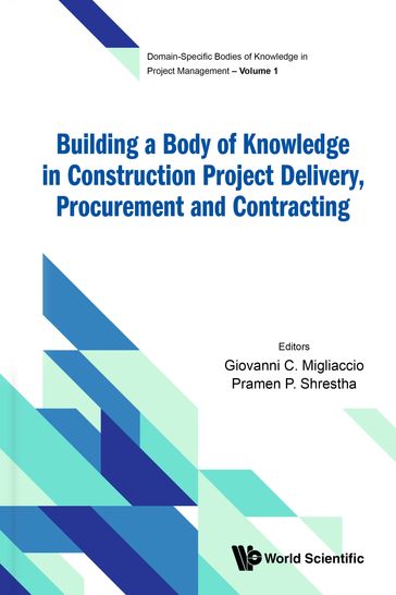 Building a Body of Knowledge in Construction Project Delivery, Procurement and Contracting - Giovanni C Migliaccio - Pramen P Shrestha
