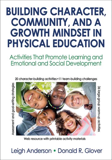 Building Character, Community, and a Growth Mindset in Physical Education - Donald R. Glover - Leigh Anderson