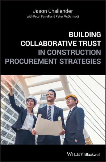 Building Collaborative Trust in Construction Procurement Strategies - Jason Challender