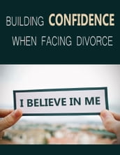 Building Confidence When Facing Divorce