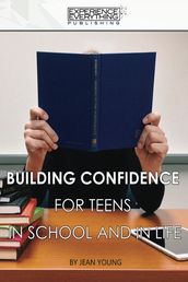 Building Confidence for Teens In School and In Life