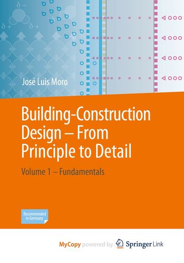 Building-Construction Design - From Principle to Detail - José Luis Moro - Jorg Schlaich - Matthias Weißbach