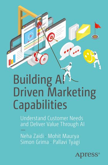 Building AI Driven Marketing Capabilities - Neha Zaidi - Mohit Maurya - Simon Grima - Pallavi Tyagi
