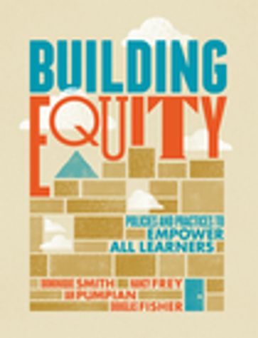 Building Equity - Dominique Smith - Douglas Fisher - Ian Pumpian - Nancy Frey