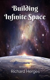 Building Infinite Space
