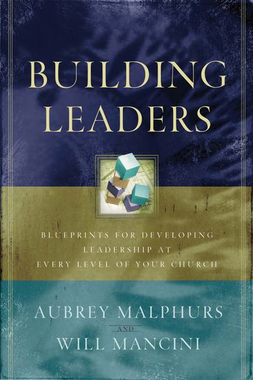 Building Leaders - Aubrey Malphurs - Will Mancini