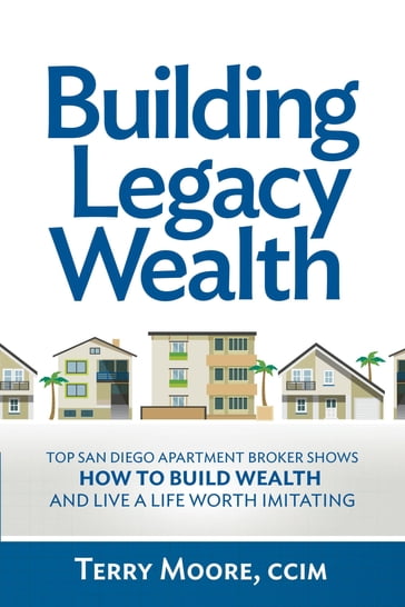 Building Legacy Wealth - Terry Moore