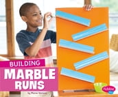 Building Marble Runs