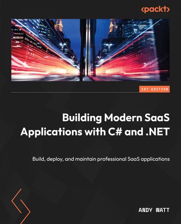 Building Modern SaaS Applications with C# and .NET. - Andy Watt