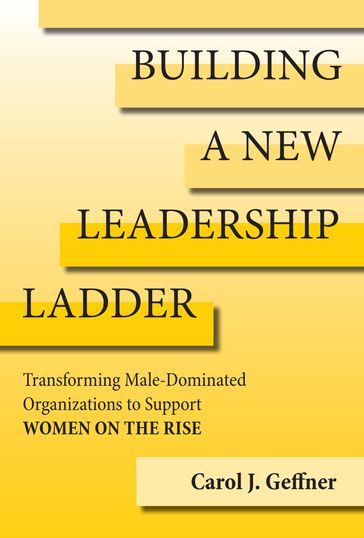 Building a New Leadership Ladder - Carol J. Geffner