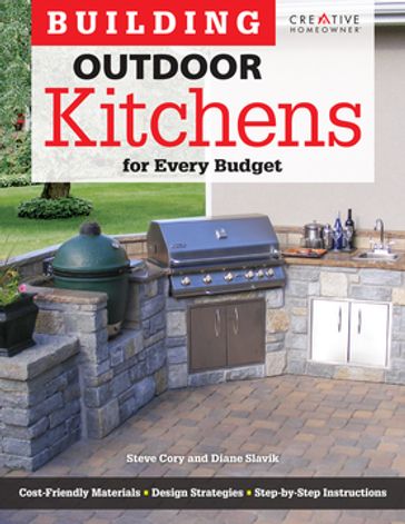 Building Outdoor Kitchens for Every Budget - Steve Cory