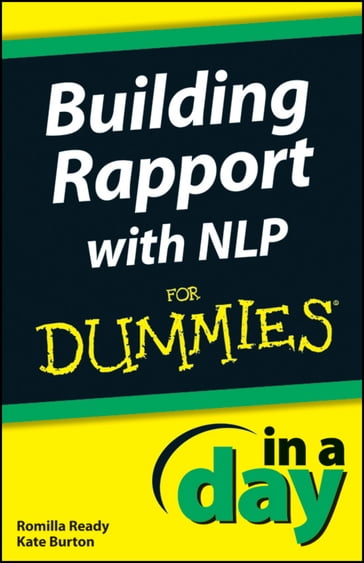 Building Rapport with NLP In A Day For Dummies - Romilla Ready - Kate Burton