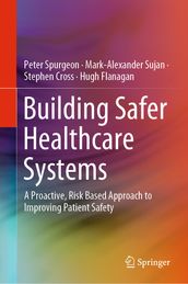 Building Safer Healthcare Systems