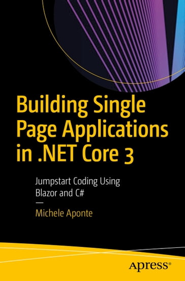 Building Single Page Applications in .NET Core 3 - Michele Aponte