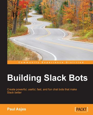 Building Slack Bots - Paul Asjes