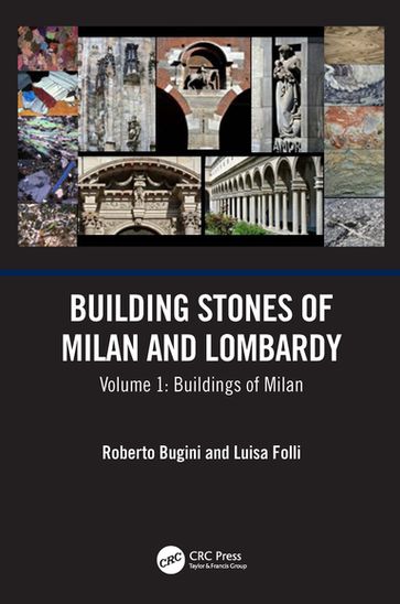 Building Stones of Milan and Lombardy - Roberto Bugini - Luisa Folli