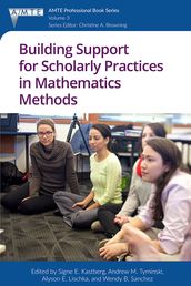 Building Support for Scholarly Practices in Mathematics Methods
