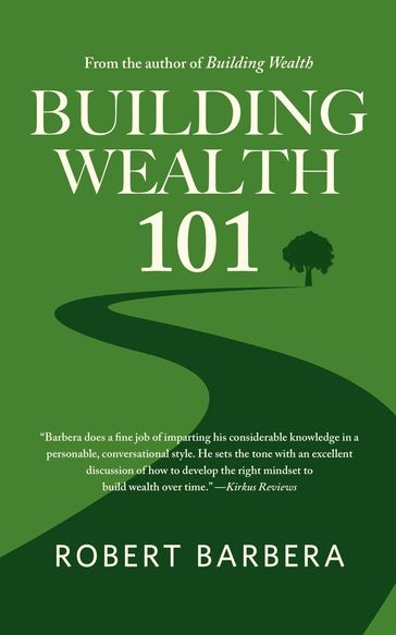 Building Wealth 101 - Robert Barbera