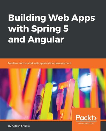 Building Web Apps with Spring 5 and Angular - Ajitesh Shukla