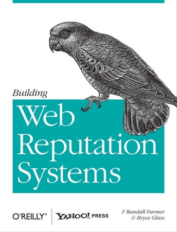 Building Web Reputation Systems - Randy Farmer - Bryce Glass