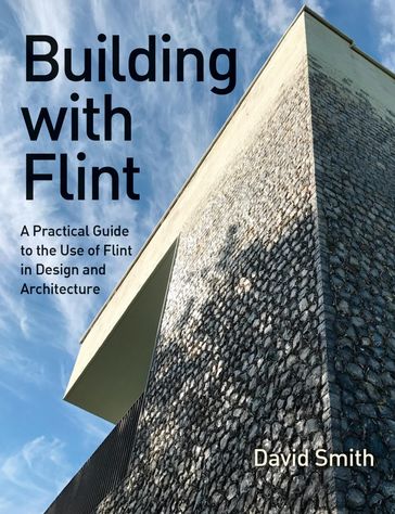 Building With Flint - David Smith
