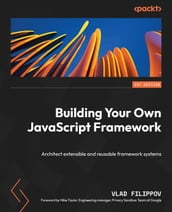 Building Your Own JavaScript Framework