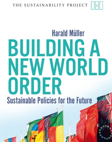 Building a New World Order - Harald Muller