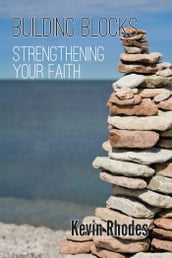 Building blocks of faith