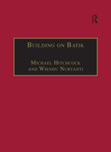 Building on Batik - Michael Hitchcock - Wiendu Nuryanti