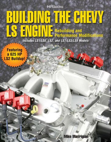 Building the Chevy LS Engine HP1559 - Mike Mavrigian